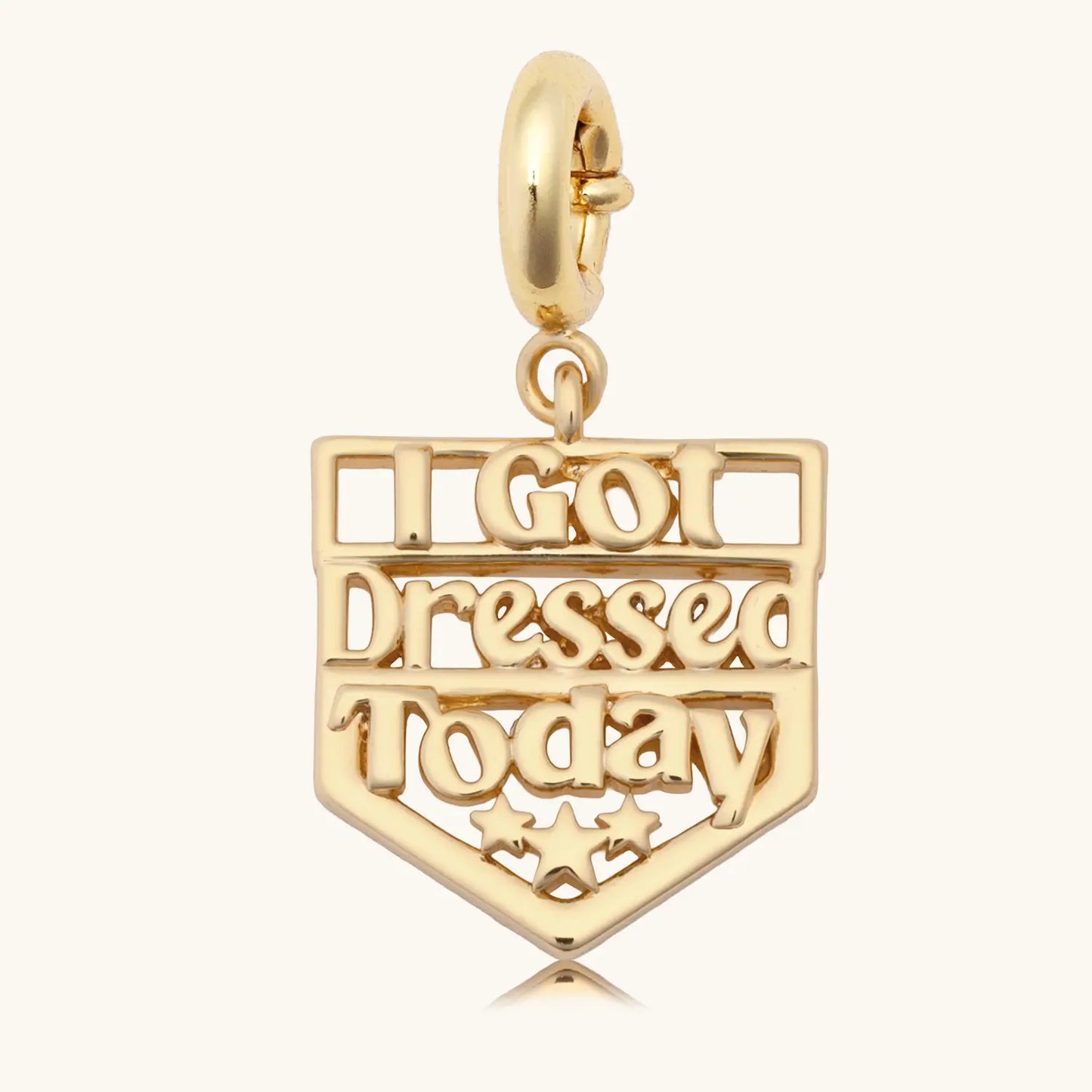 Custom I Got Dressed Today Charm